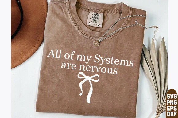 All of My Systems Are Nervous SVG, Funny