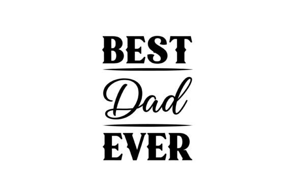 Best Dad Ever Vector Review