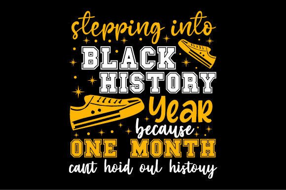 Black History Year SVG One Month Quote