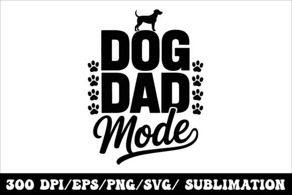 Dog Dad Mode T-Shirt Design