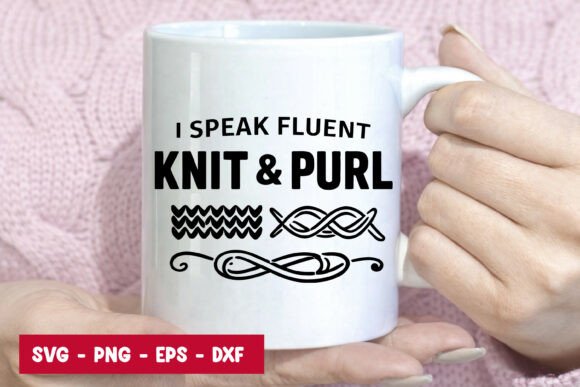 I Speak Fluent Knit Purl SVG