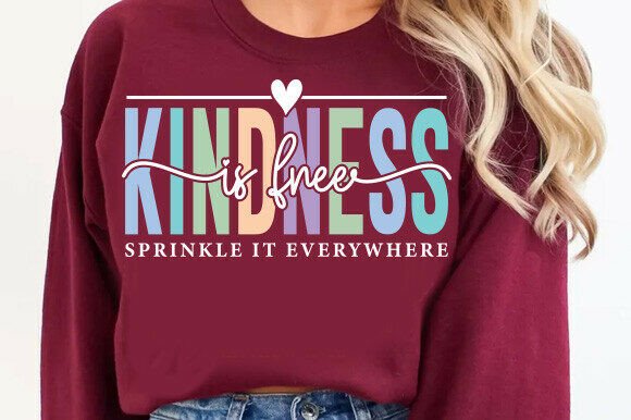Kindness is Free SVG, Inspirational Quot