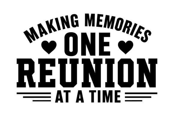 Making Memories Reunion SVG