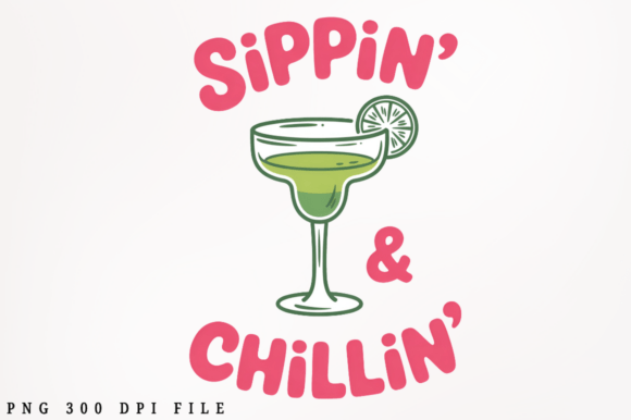 Sippin Chillin Sublimation Design