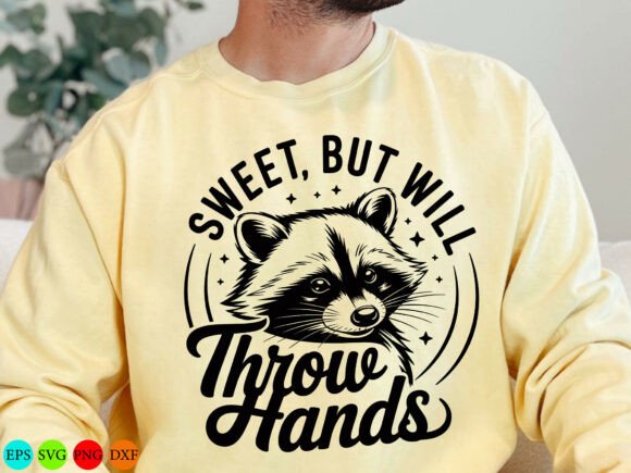 Sweet but Will Throw Hands Raccoon SVG