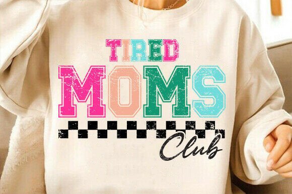 Tired Moms Club SVG